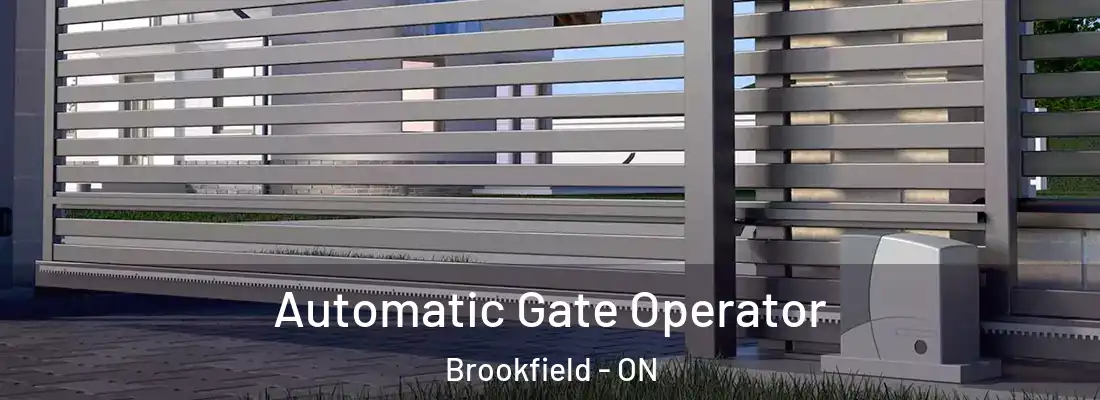  Automatic Gate Operator Brookfield - ON