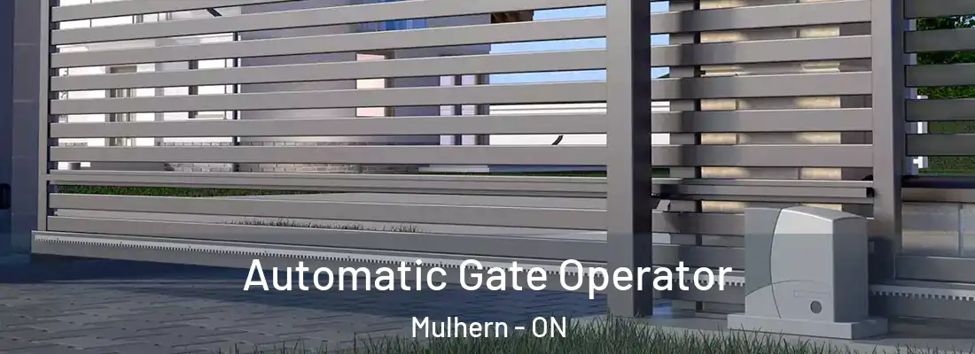  Automatic Gate Operator Mulhern - ON