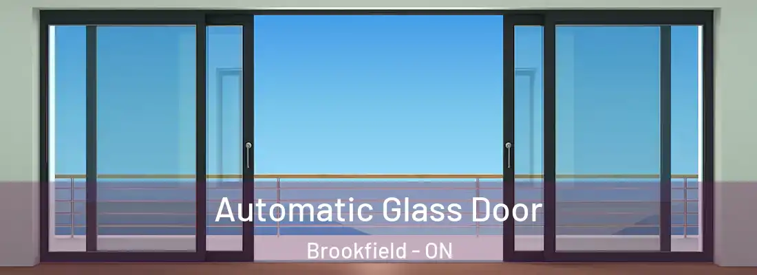  Automatic Glass Door Brookfield - ON