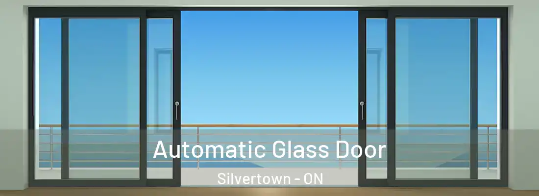  Automatic Glass Door Silvertown - ON