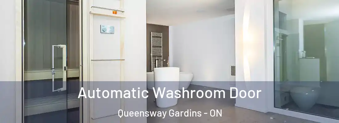  Automatic Washroom Door Queensway Gardins - ON
