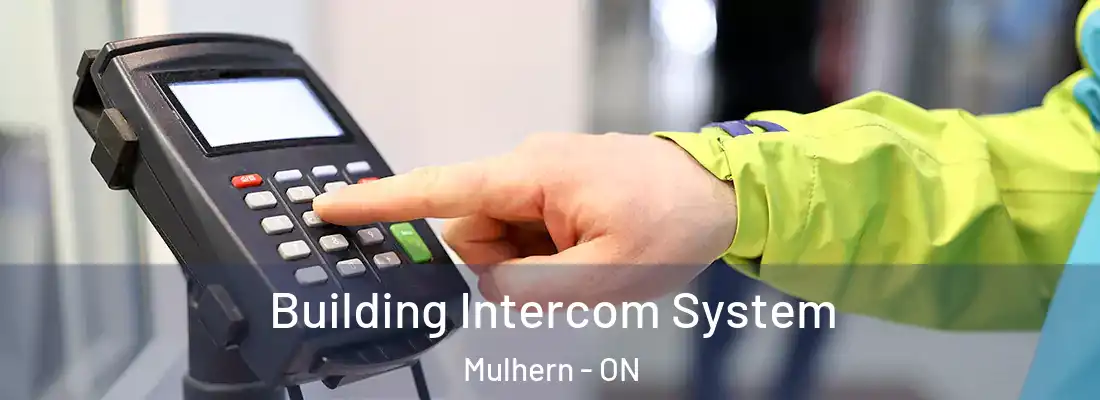 Building Intercom System Mulhern - ON
