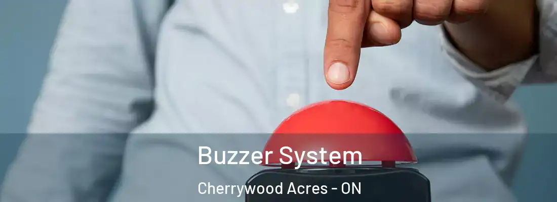  Buzzer System Cherrywood Acres - ON