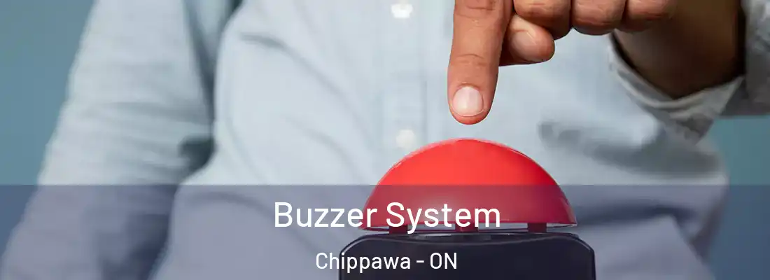  Buzzer System Chippawa - ON