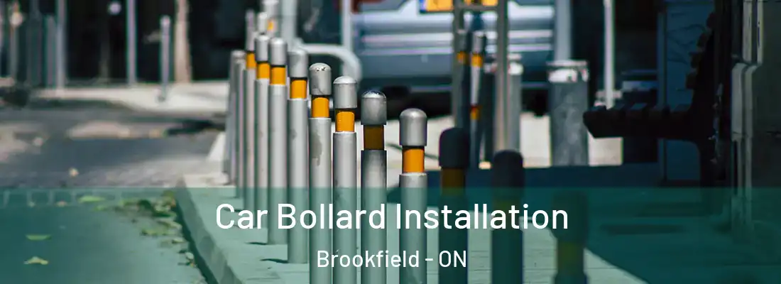  Car Bollard Installation Brookfield - ON