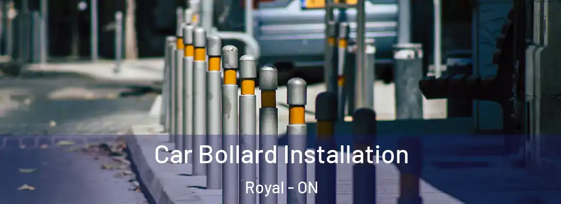  Car Bollard Installation Royal - ON