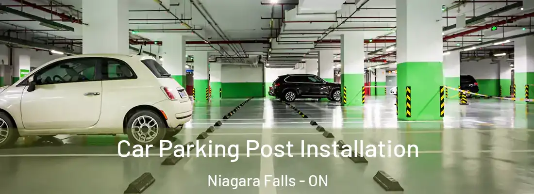  Car Parking Post Installation Niagara Falls - ON
