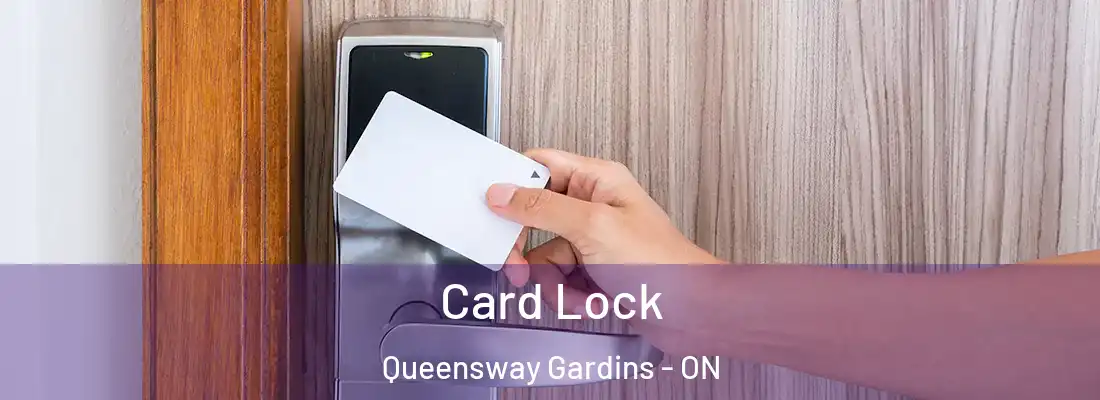  Card Lock Queensway Gardins - ON