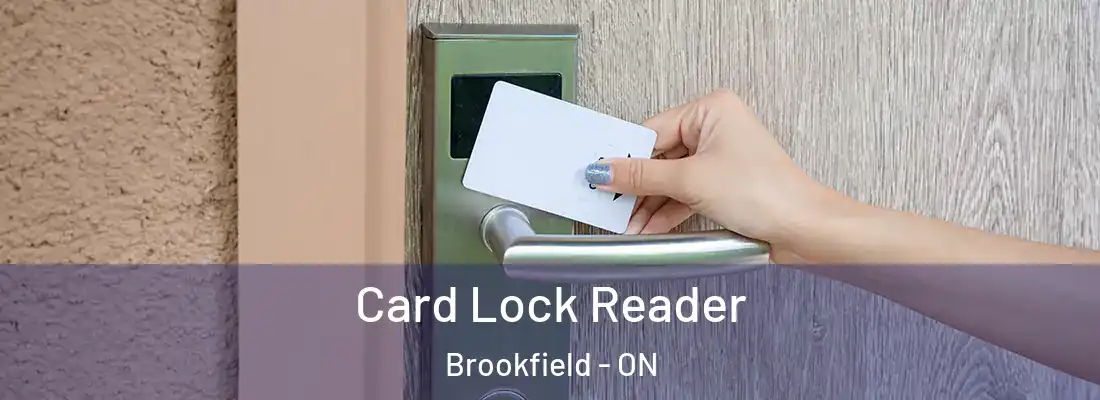 Card Lock Reader Brookfield - ON