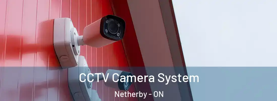  CCTV Camera System Netherby - ON