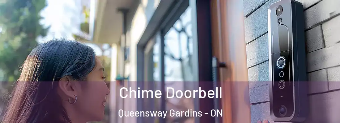  Chime Doorbell Queensway Gardins - ON