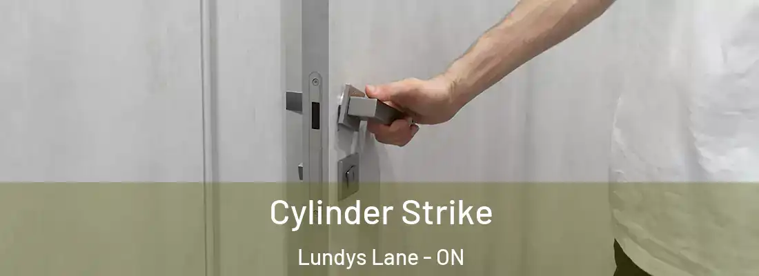  Cylinder Strike Lundys Lane - ON