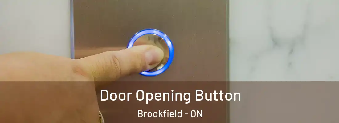  Door Opening Button Brookfield - ON