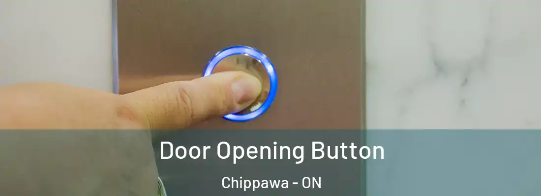  Door Opening Button Chippawa - ON