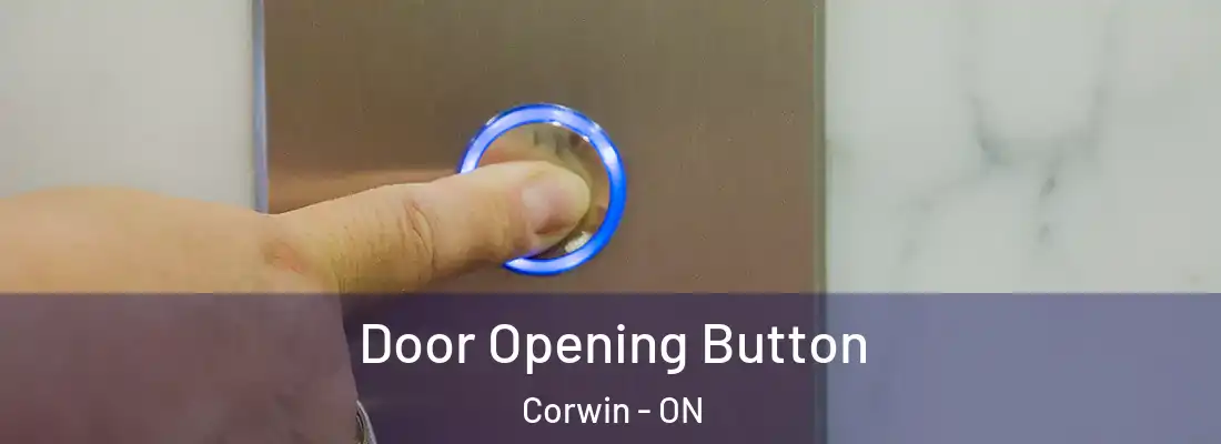  Door Opening Button Corwin - ON
