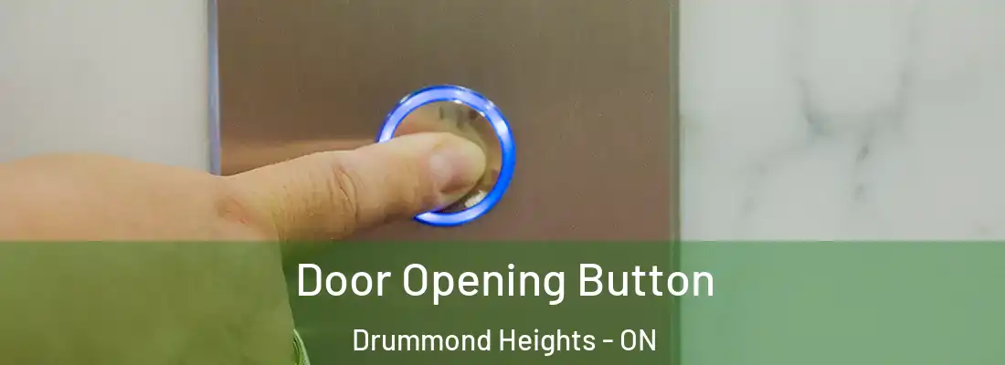  Door Opening Button Drummond Heights - ON