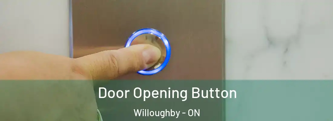  Door Opening Button Willoughby - ON