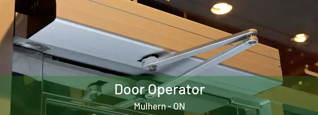  Door Operator Mulhern - ON