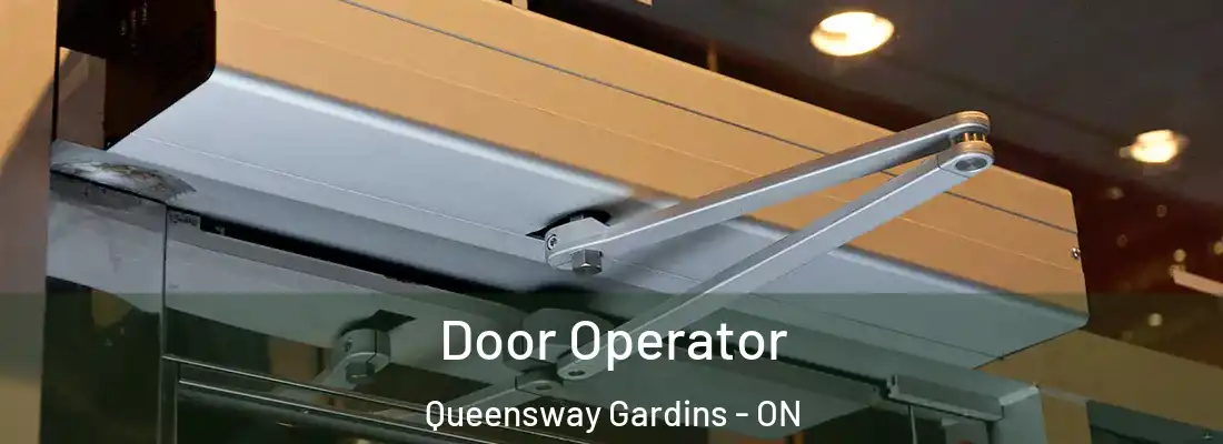  Door Operator Queensway Gardins - ON