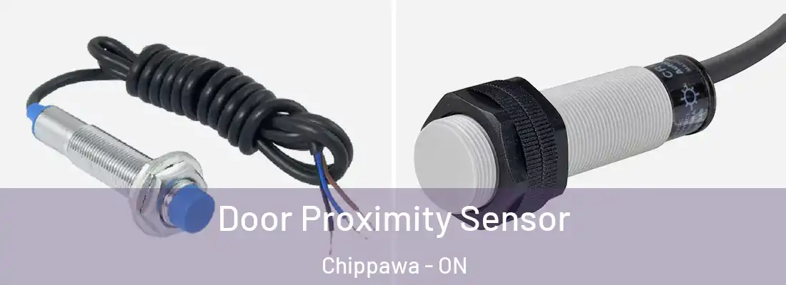 Door Proximity Sensor Chippawa - ON