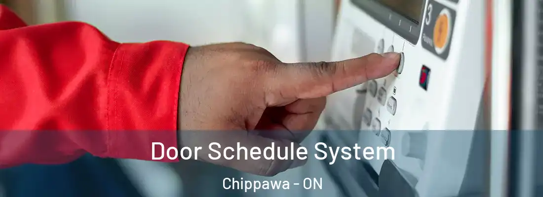  Door Schedule System Chippawa - ON