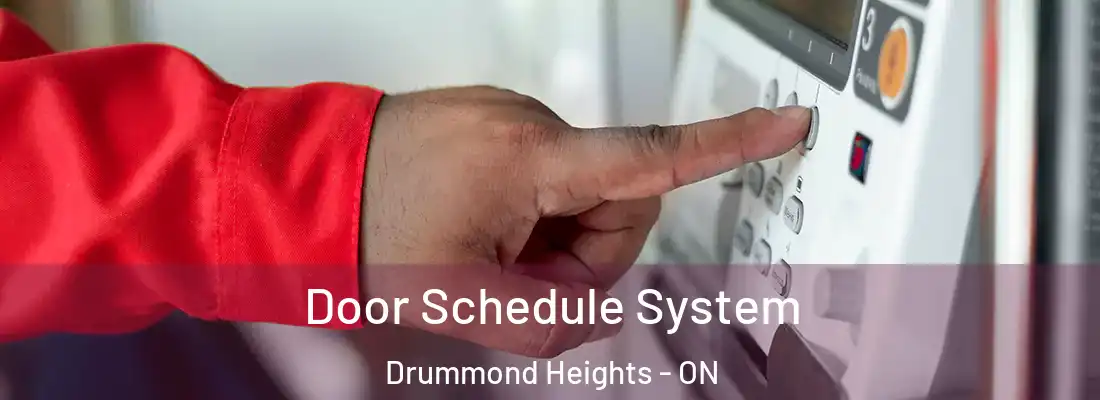  Door Schedule System Drummond Heights - ON