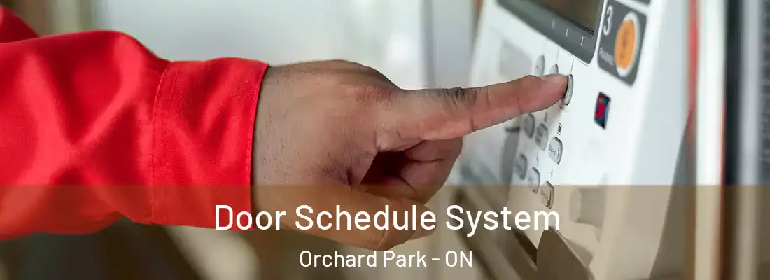  Door Schedule System Orchard Park - ON