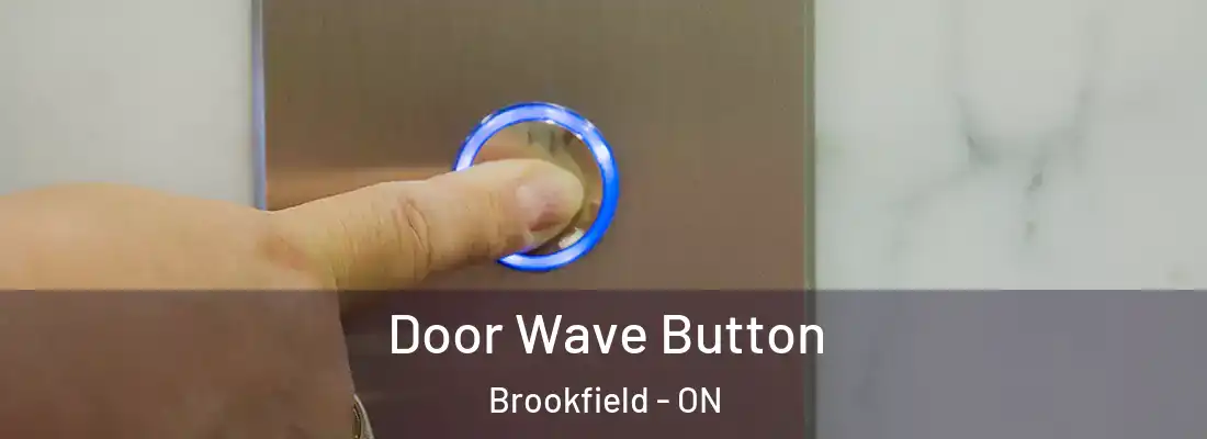  Door Wave Button Brookfield - ON