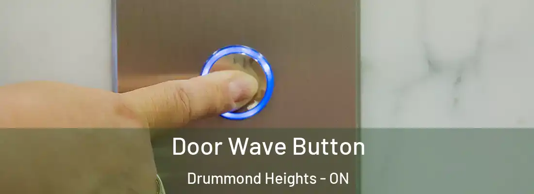 Door Wave Button Drummond Heights - ON