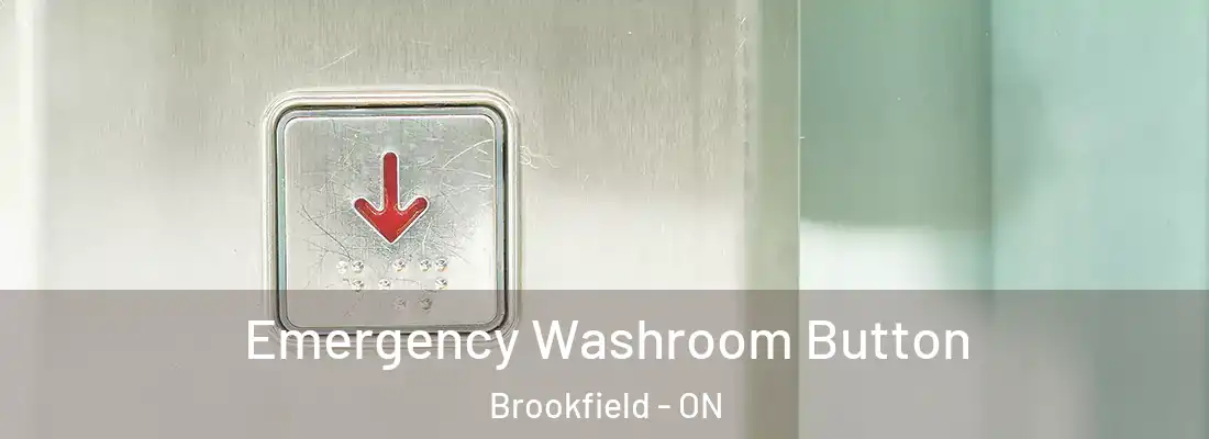  Emergency Washroom Button Brookfield - ON