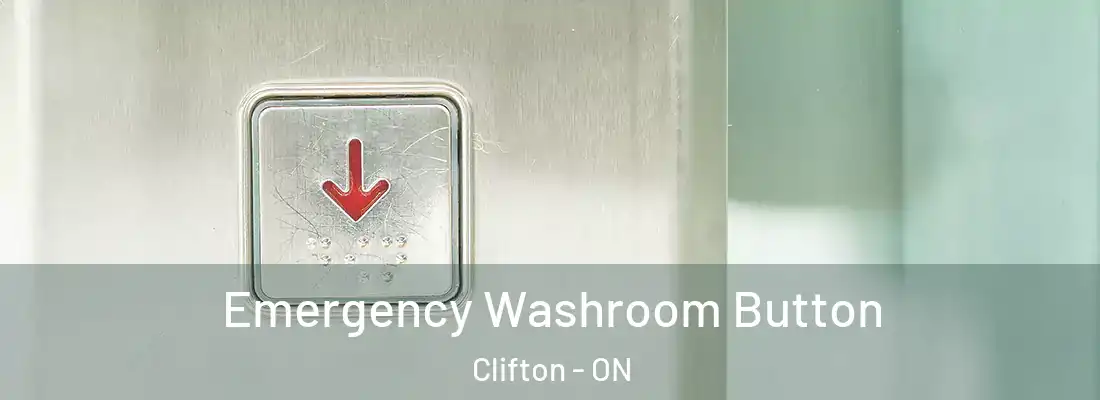  Emergency Washroom Button Clifton - ON
