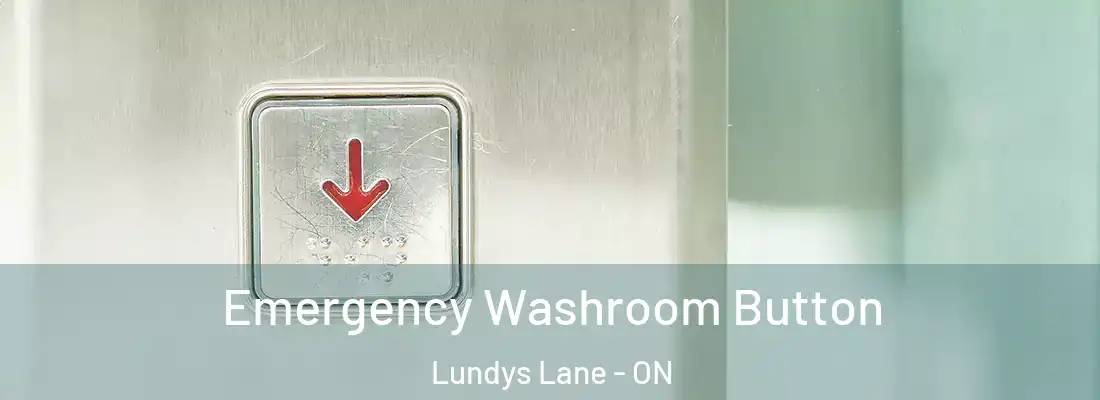  Emergency Washroom Button Lundys Lane - ON