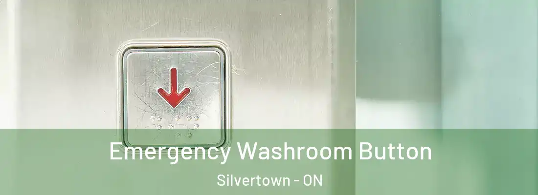  Emergency Washroom Button Silvertown - ON