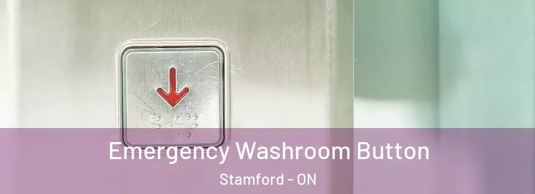  Emergency Washroom Button Stamford - ON