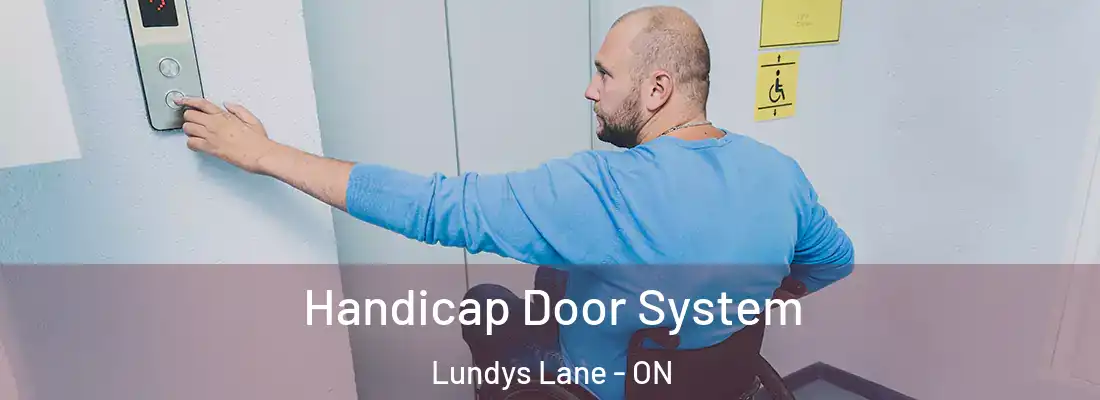  Handicap Door System Lundys Lane - ON
