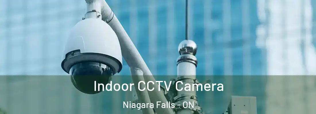  Indoor CCTV Camera Niagara Falls - ON