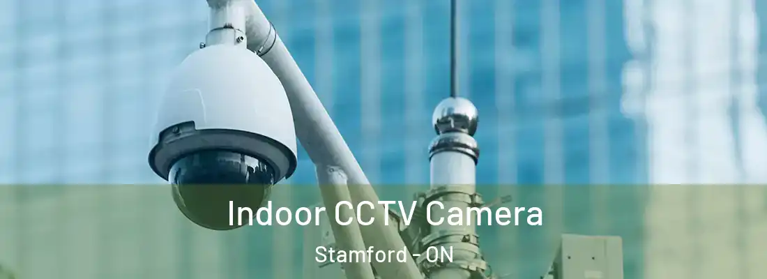  Indoor CCTV Camera Stamford - ON