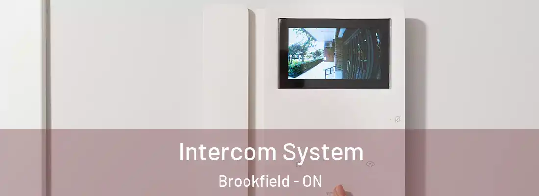  Intercom System Brookfield - ON