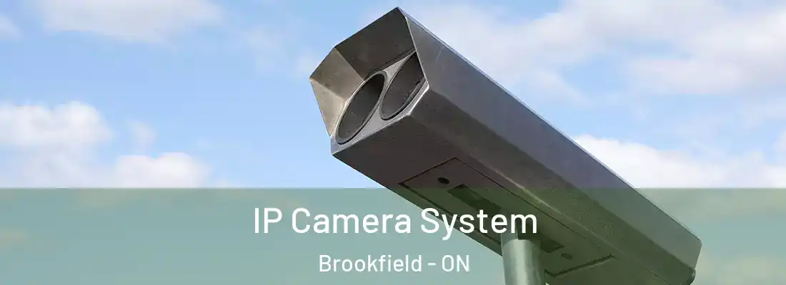  IP Camera System Brookfield - ON