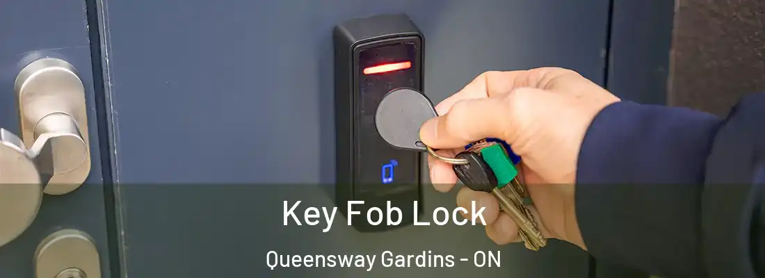  Key Fob Lock Queensway Gardins - ON