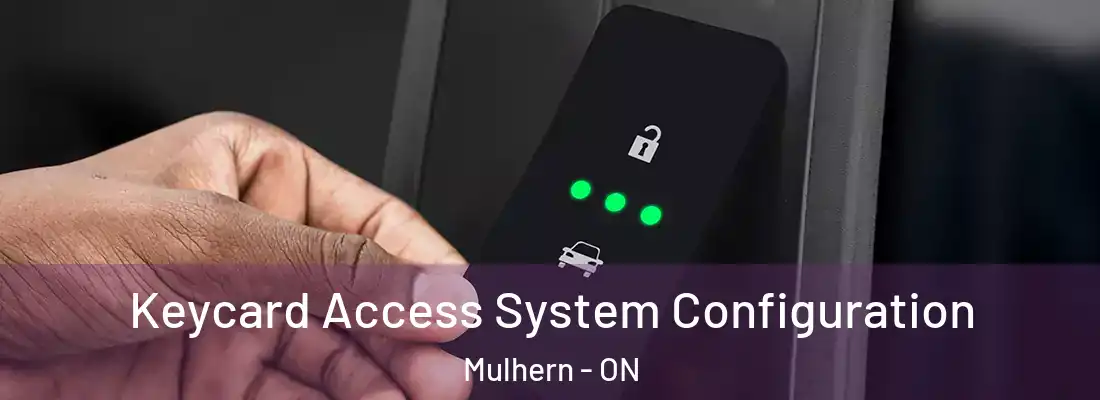  Keycard Access System Configuration Mulhern - ON