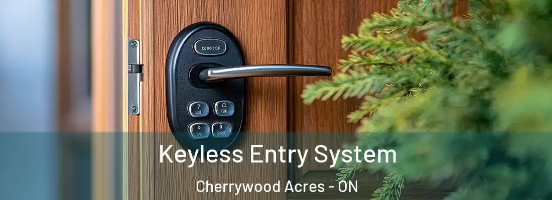  Keyless Entry System Cherrywood Acres - ON