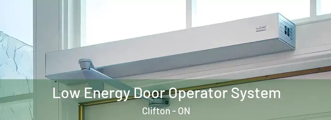  Low Energy Door Operator System Clifton - ON