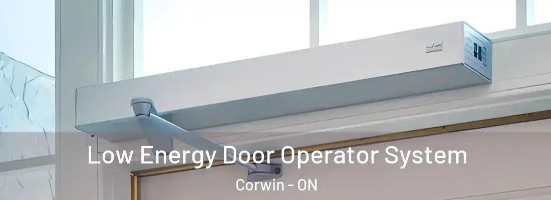  Low Energy Door Operator System Corwin - ON