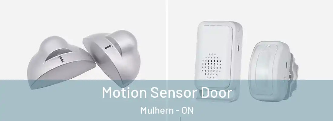  Motion Sensor Door Mulhern - ON