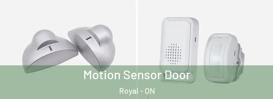  Motion Sensor Door Royal - ON