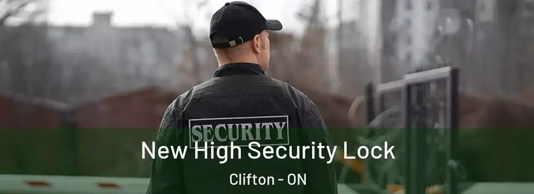  New High Security Lock Clifton - ON