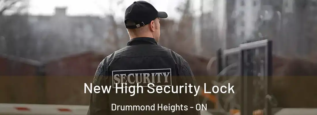  New High Security Lock Drummond Heights - ON