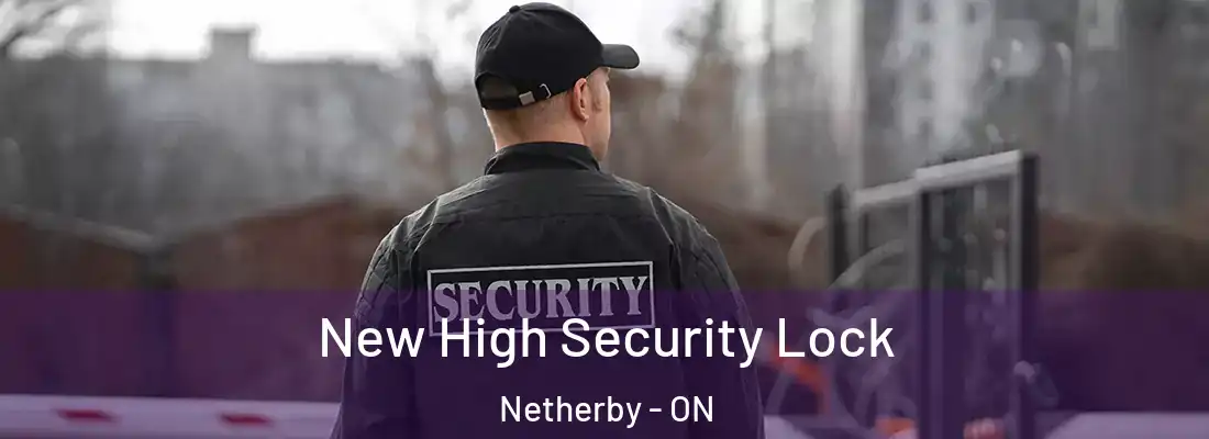  New High Security Lock Netherby - ON