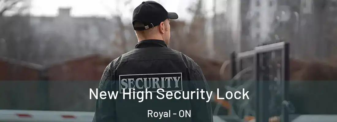  New High Security Lock Royal - ON
